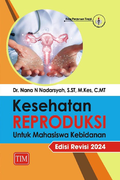Kesehatan Reproduksi Untuk Mahasiswa Kebidanan Edisi Revisi 2024